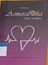 Image of Asmaraloka dan Waktu 
Antologi Puisi
